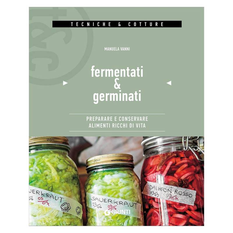 Fermentiert und gekeimt von Manuela Vanni