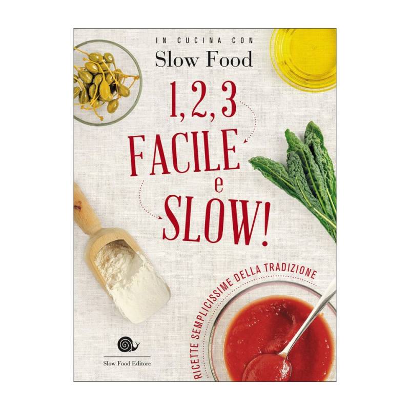 1, 2, 3 Easy and Slow - In der Küche mit Slow Food