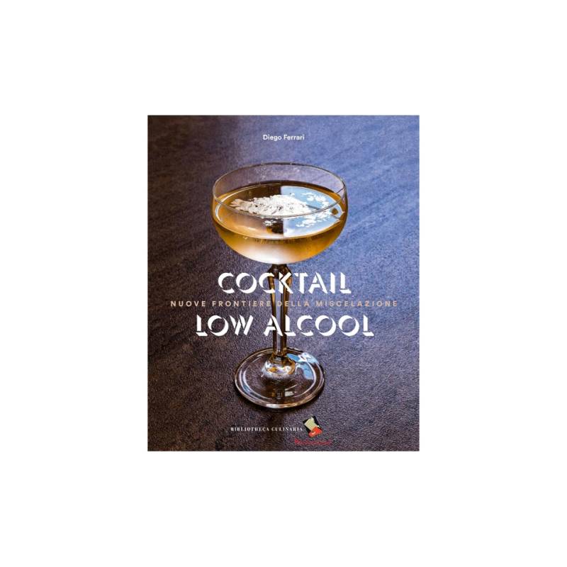 Low Alcohol Cocktails by Diego Ferrari