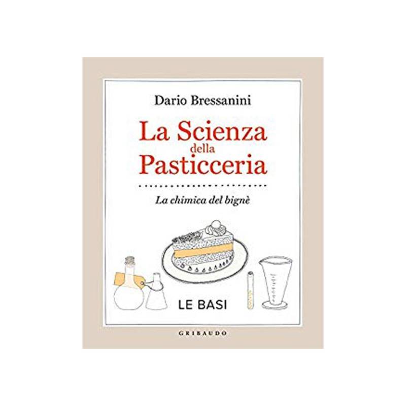 Die Wissenschaft der Konditorei von Dario Bressanini