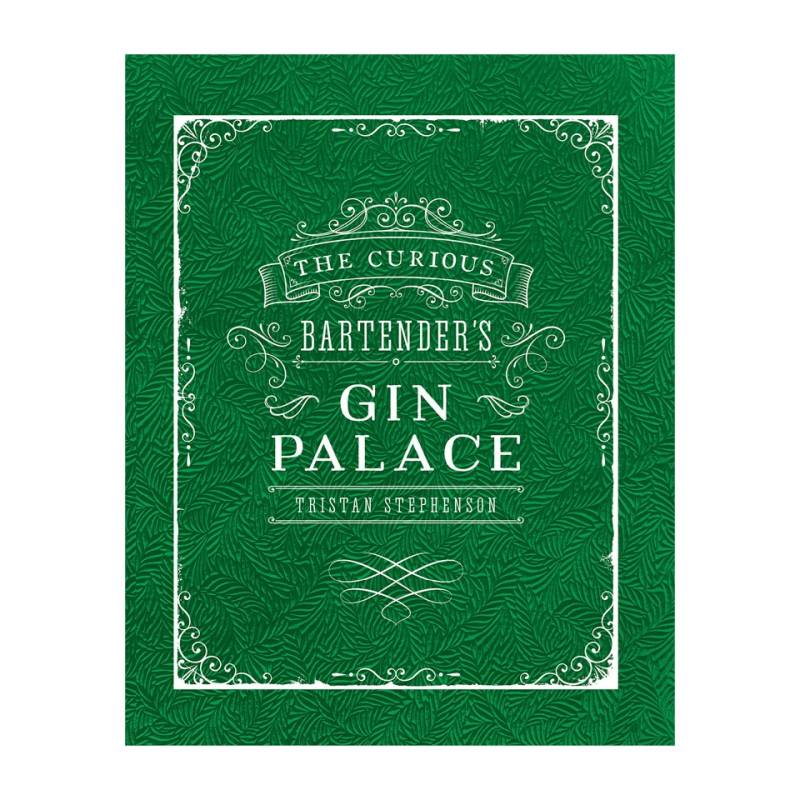 Gin Palace: Der neugierige Barkeeper von Tristan Stephenson